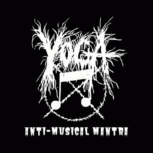 Yoga (BRA) : Anti​-​Musical Mantra